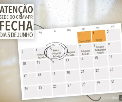 ATENÇÃO: Sede do CRMV-PR fecha dia 5 de junho. Confira o expediente no feriado